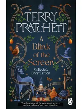 A Blink of the Screen. Collected Short Fiction, Paperback/Terry Pratchett