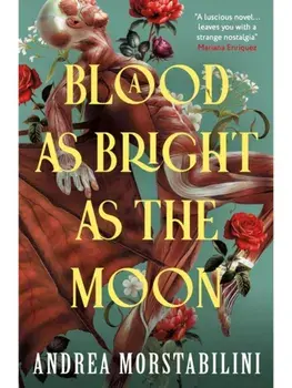 A Blood as Bright as the Moon, Paperback/Andrea Morstabilini