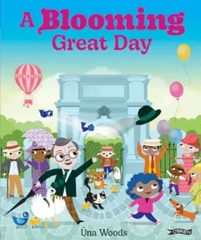 A Blooming Great Day, Hardback/Una Woods