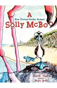 A Blue-Footed Booby Named Solly McBoo - Dwayne Magee
