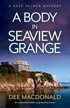 A Body in Seaview Grange, Paperback/Dee MacDonald