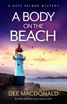 A Body on the Beach: A totally addictive cozy mystery novel, Paperback/Dee Macdonald