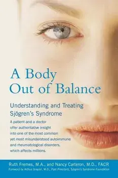 A Body Out of Balance: Understanding and Treating Sjogren's Syndrome, Paperback/Nancy Carteron