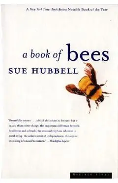 A Book of Bees: ...and How to Keep Them - Sue Hubbell