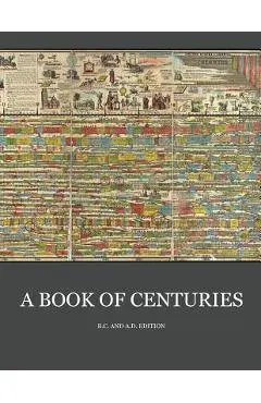A Book of Centuries (bc & ad edition) - Living Book Press