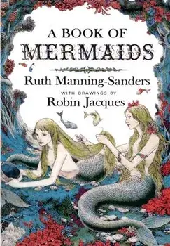 A Book of Mermaids, Hardcover/Ruth Manning-Sanders