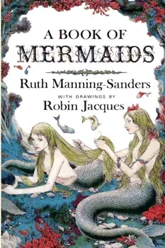 A Book of Mermaids, Paperback/Ruth Manning-Sanders