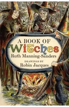 A Book of Witches - Ruth Manning-sanders