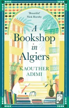 A Bookshop in Algiers. Main, Paperback/Kaouther Adimi