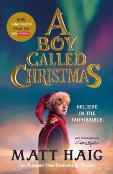 A Boy Called Christmas. Now a major film, Tie-In - Film tie-in, Paperback/Matt Haig