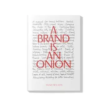 A Brand is an Onion - Hugh Wilson, Paperback/***