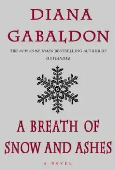 A Breath of Snow and Ashes, Hardcover/Diana Gabaldon