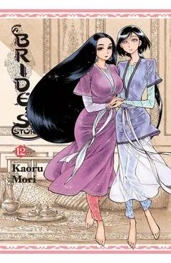 A Bride's Story, Vol. 12 - Kaoru Mori