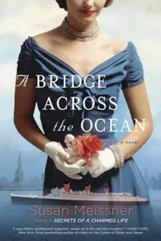 A Bridge Across the Ocean, Paperback/Susan Meissner