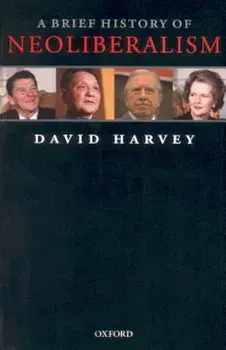 A Brief History of Neoliberalism, Paperback/David Harvey