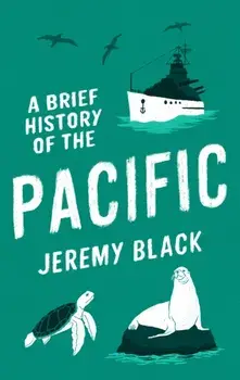 A Brief History of the Pacific. The Great Ocean, Paperback/Jeremy Black