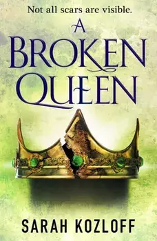 A Broken Queen, Paperback/Sarah Kozloff