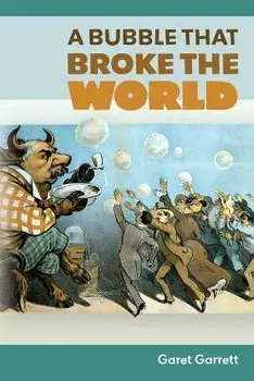 A Bubble that Broke the World, Paperback/Garet Garrett