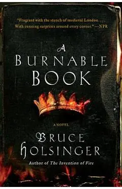 A Burnable Book - Bruce Holsinger