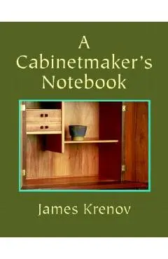 A Cabinetmaker's Notebook - James Krenov