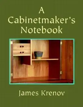 A Cabinetmaker's Notebook, Paperback/James Krenov