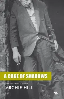 A Cage Of Shadows, Paperback/Archie Hill
