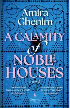 A Calamity of Noble Houses - Amira Ghenim