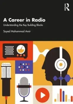 A Career in Radio. Understanding the Key Building Blocks, Paperback/Sayed Mohammad Amir
