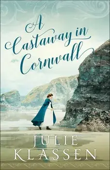 A Castaway in Cornwall, Paperback/Julie Klassen