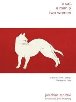 A Cat, a Man, and Two Women, Paperback/Junichiro Tanizaki