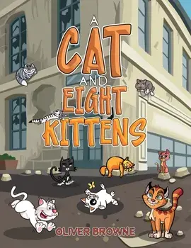 A Cat and Eight Kittens, Paperback/Oliver Browne