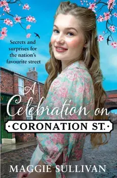 A Celebration on Coronation Street, Paperback/Maggie Sullivan