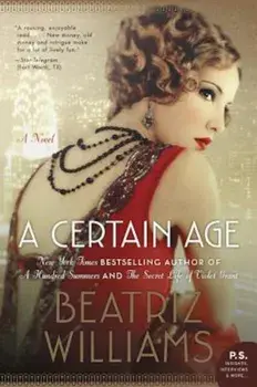A Certain Age, Paperback/Beatriz Williams