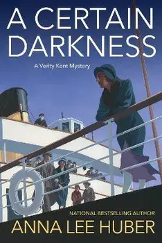 A Certain Darkness: A Riveting Ww1 Historical Mystery, Paperback/Anna Lee Huber
