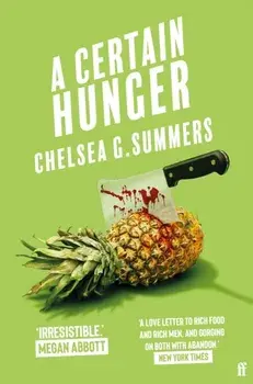 A Certain Hunger. Main, Paperback/Chelsea G. Summers