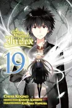 A Certain Magical Index, Vol. 19 (Manga), Paperback/Kazuma Kamachi