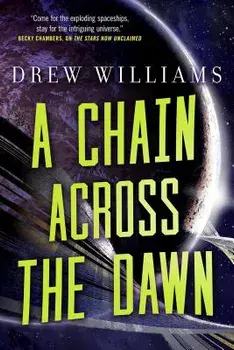 A Chain Across the Dawn/Drew Williams