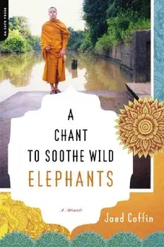 A Chant to Soothe Wild Elephants, Paperback/Jaed Coffin