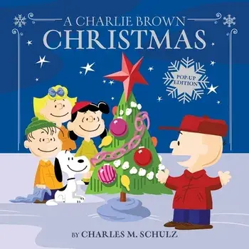 A Charlie Brown Christmas: Pop-Up Edition, Hardcover/Charles M. Schulz