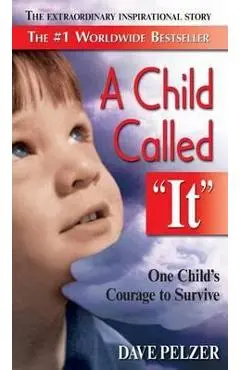 A Child Called It - Dave Pelzer