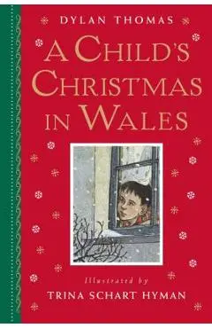 A Child's Christmas in Wales: Gift Edition - Dylan Thomas