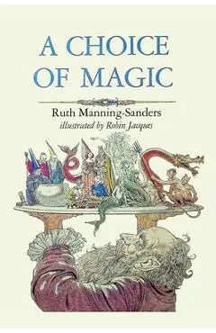 A Choice of Magic - Ruth Manning-sanders