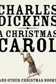 A Christmas Carol: And Other Christmas Books, Paperback/Charles Dickens