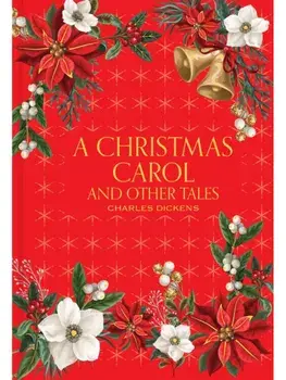 A Christmas Carol and Other Tales, Hardback/Charles Dickens