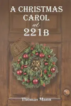A Christmas Carol at 221b, Paperback/Thomas Mann