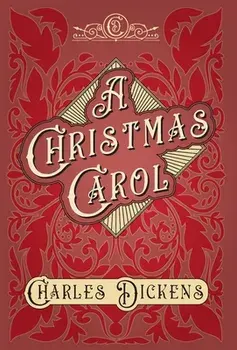 A Christmas Carol - With Appreciations and Criticisms By G. K. Chesterton, Hardcover/Charles Dickens