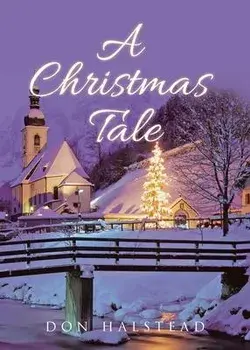 A Christmas Tale, Paperback/Don Halstead