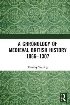 A Chronology of Medieval British History. 1066-1307, Paperback/Timothy Venning