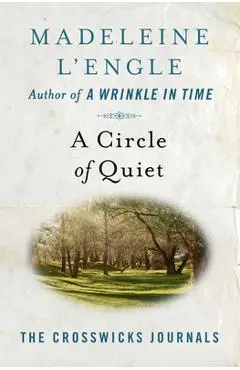 A Circle of Quiet - Madeleine L'engle