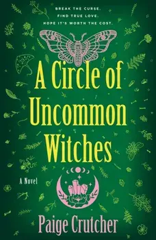 A Circle of Uncommon Witches, Paperback/Paige Crutcher